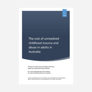 The Cost of Unresolved Childhood Trauma and Abuse in Adults in Australia - Digital Download