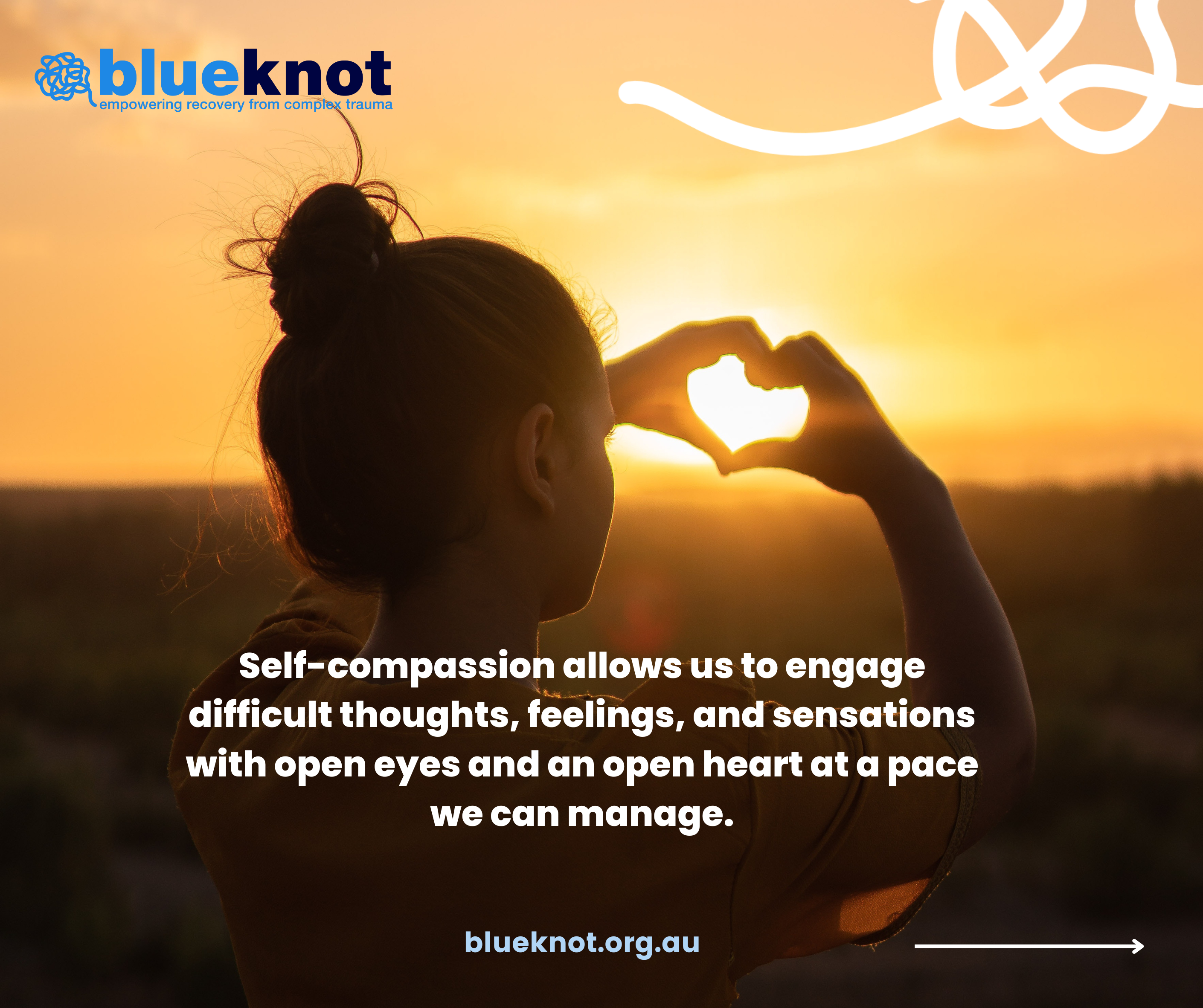 Self-compassion allows us to engage difficult thoughts, feelings, and sensations with open eyes and an open heart at a pace we can manage.